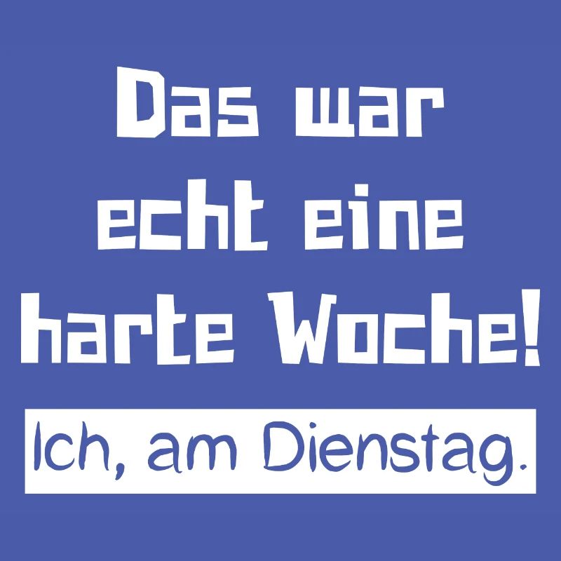 Das war echt eine harte Woche! Ich, am Dienstag.