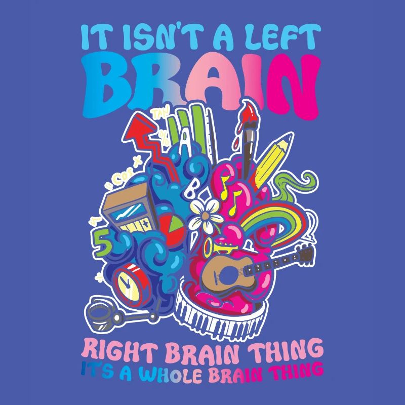 It Isn't A Left Brain Right Brain Thing Its A