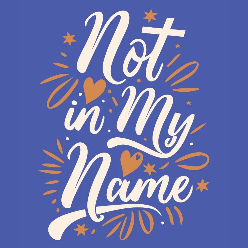 Pas en mon nom Devise Déclaration disant