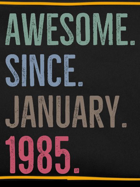 Awesome Since January 1985