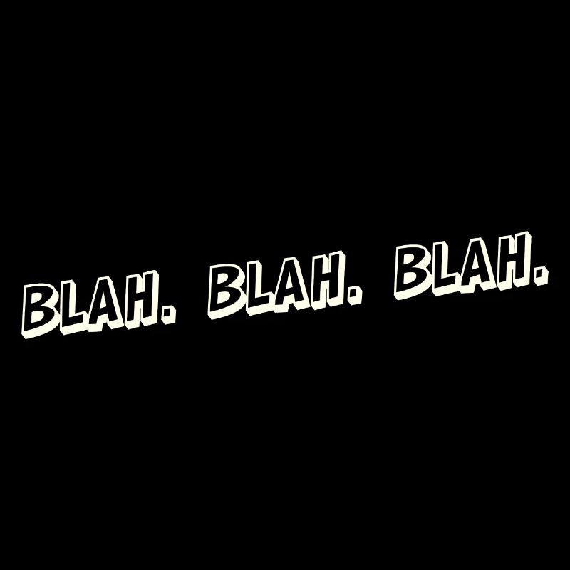 Blahblahblah Blablabla Blah Bla blabla Geschwätz
