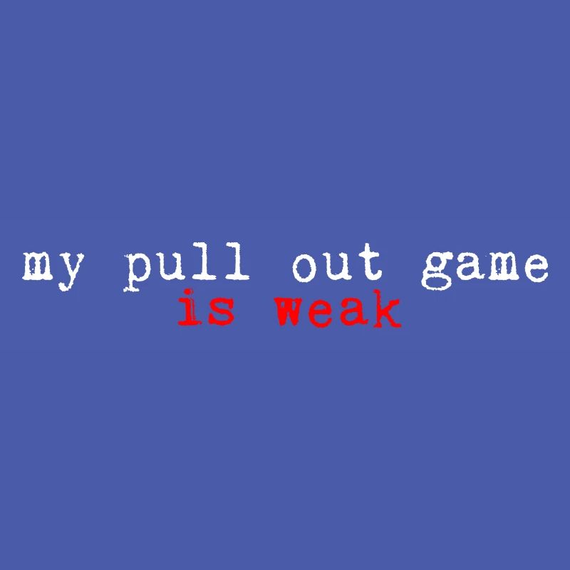 My Pullout Game Is Weak 2