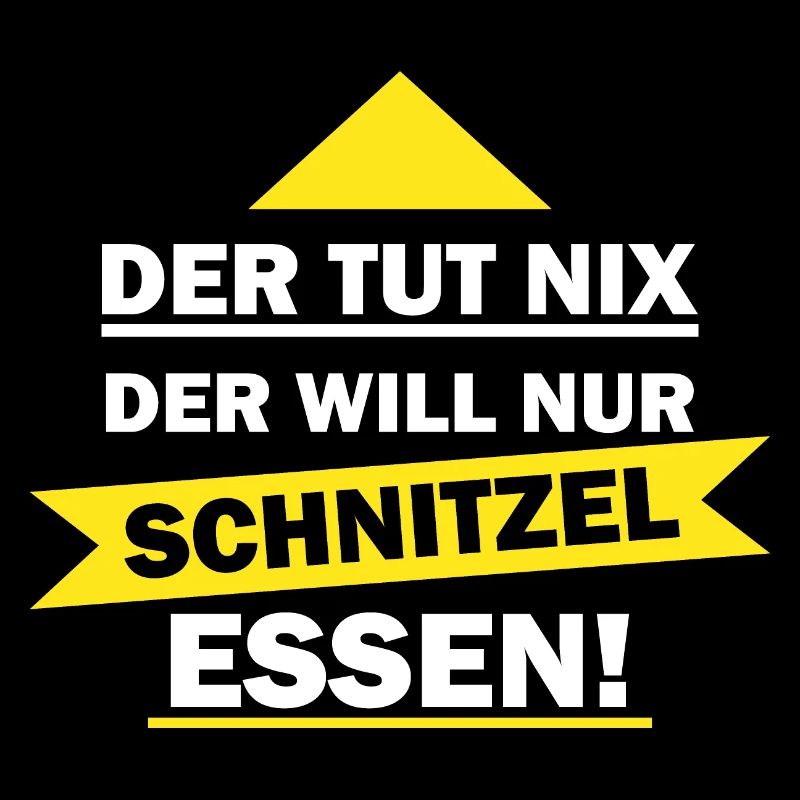 Der tut nix der will nur Schnitzel essen