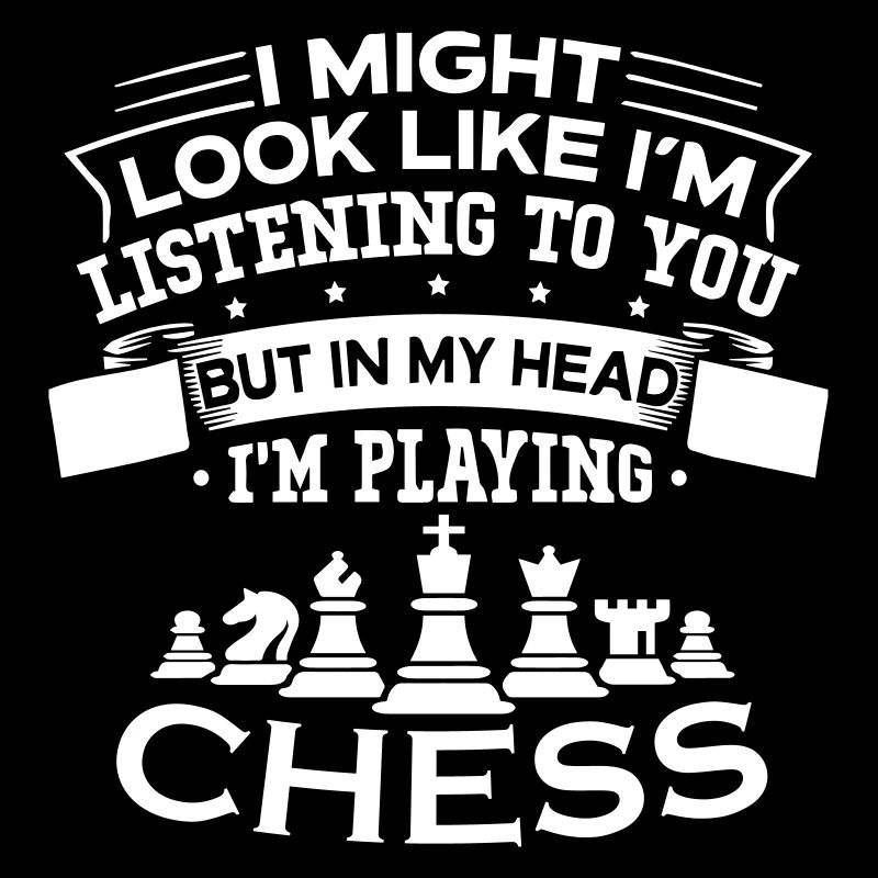 But In My Head I m Playing Chess