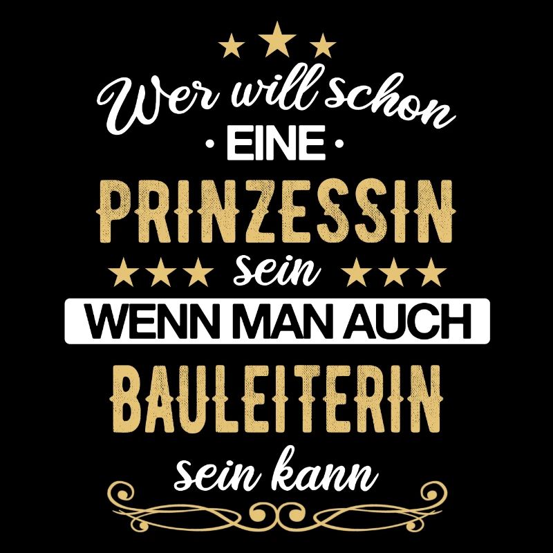 Bauleiter Bauleiterin Bauarbeiter Beruf Spruch