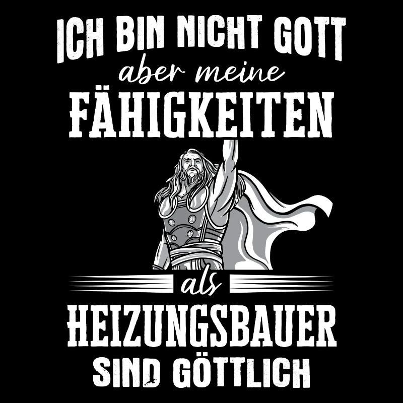 Heizungsbauer Heizungsbau Bauarbeiter Beruf Spruch