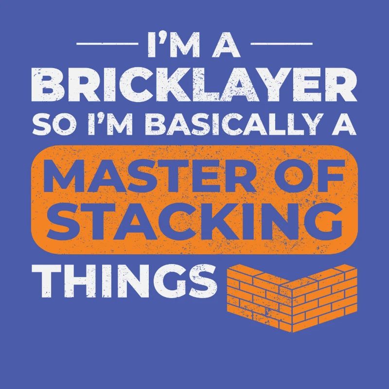 Master of Stacking Humorous Bricklayer Brick Mason