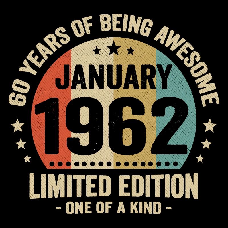60 Ans D'être Génial Depuis Janvier 1962