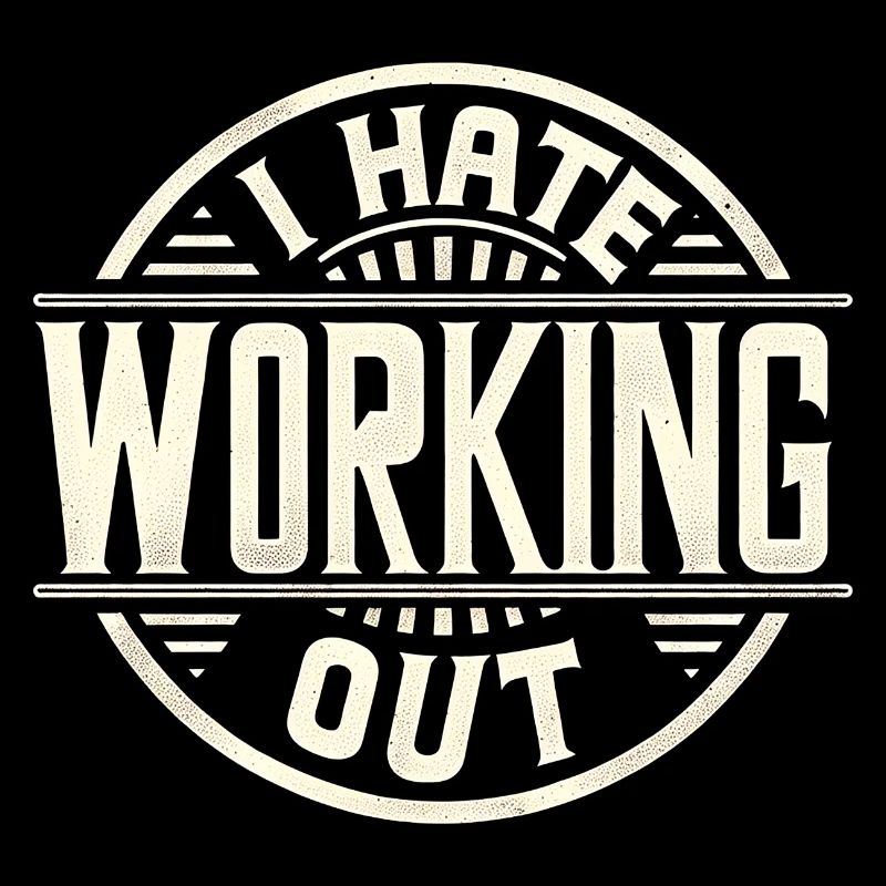 I Hate Working Out 9