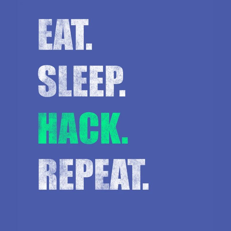 Manger Sleep Hack Répéter Hacker Hacken