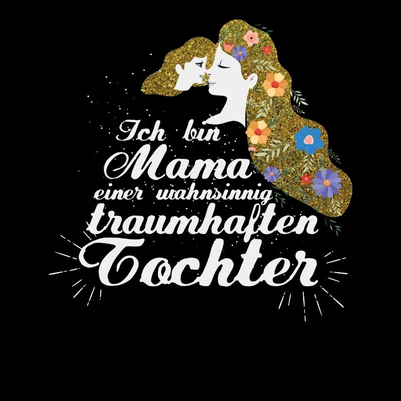 Ich bin Mama einer wahnsinnig traumhaften Tochter