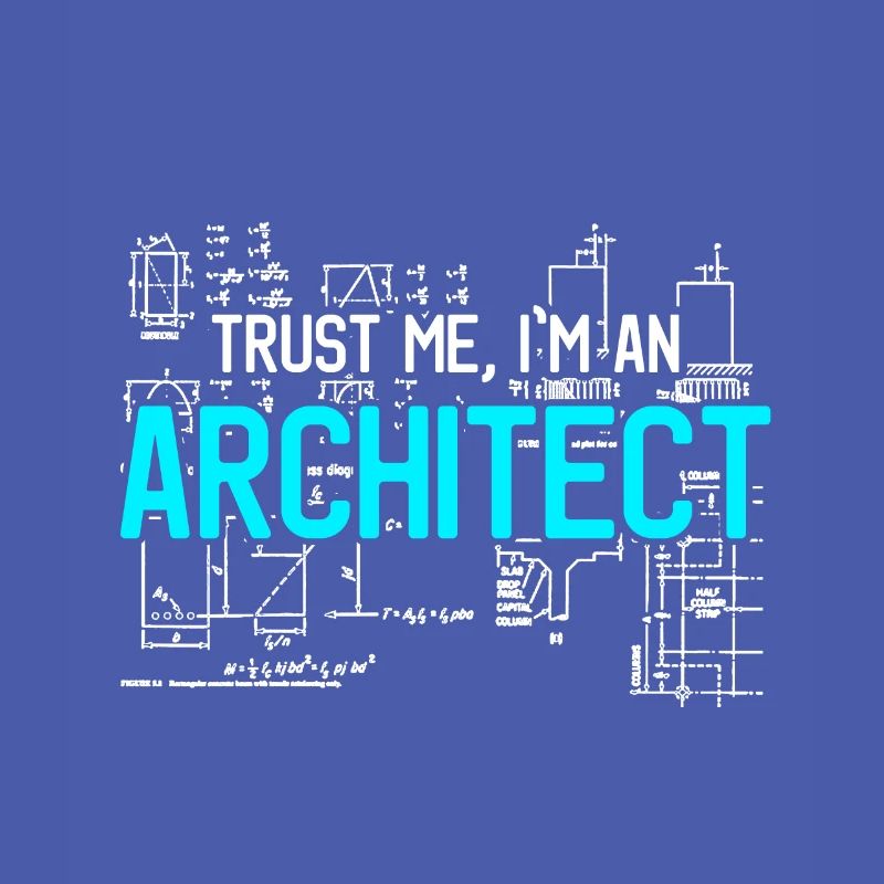Crois-moi, je suis un architecte architecte