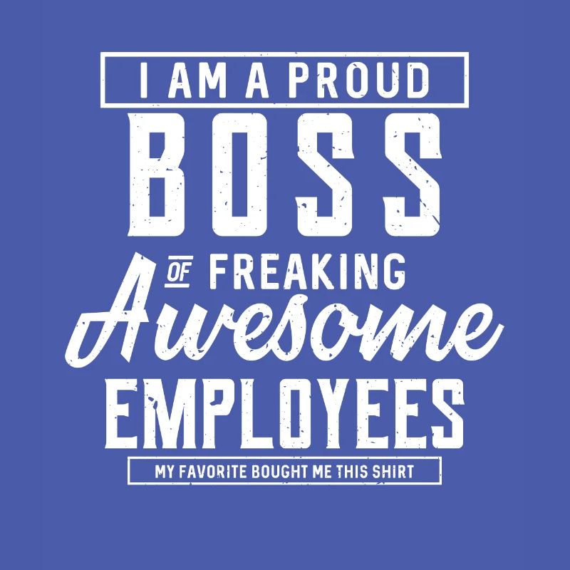 Ich bin ein stolzer Chef von Freaking Awesome Employees