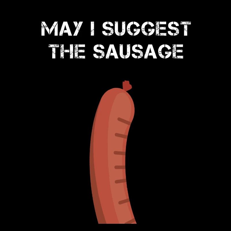 May I suggest the sausage
