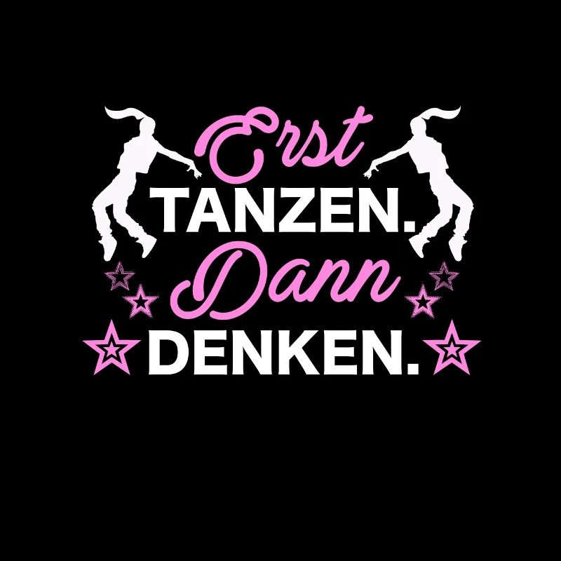 Erst tanzen dann denken