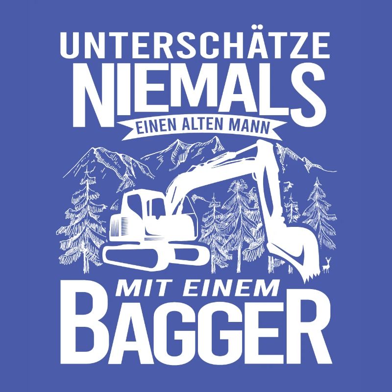 Excavator driver Never underestimate an old man