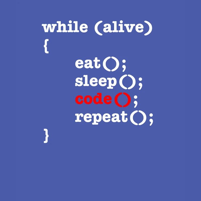 While Alive Eat Sleep Code Repeat - Informatiker