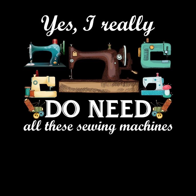 Yes I Really Need All Those Sewing Machines