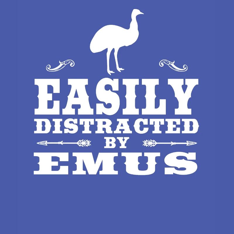 Easily Distracted By Emus Funny Emu Design