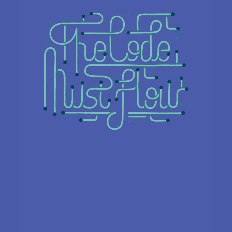 Programming Coder Developer Code Must Flow