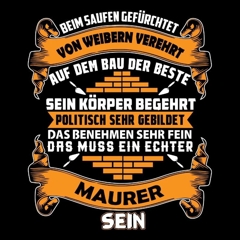 Das Muss Ein Echter Maurer Sein