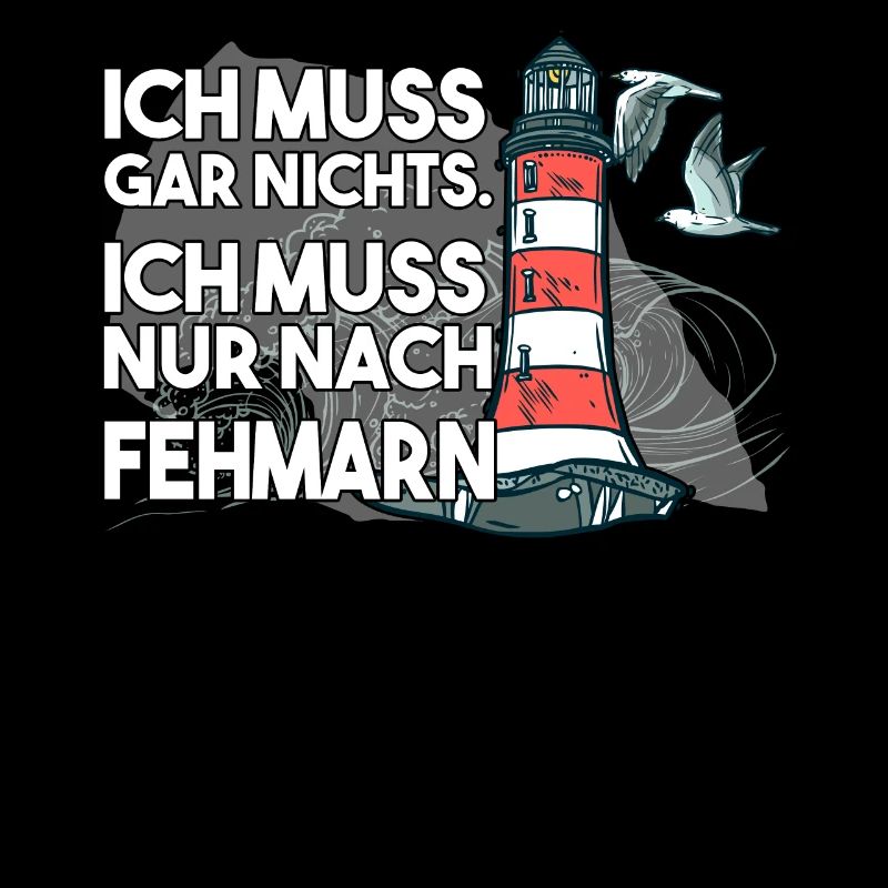 Ich muss garnichts ich muss nur nach Fehmarn