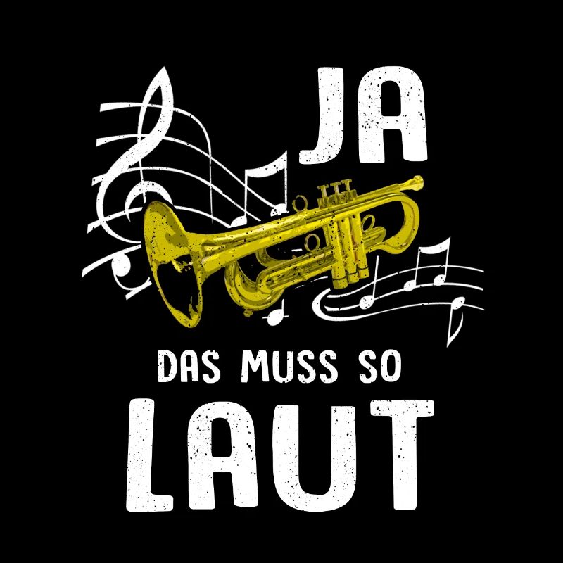 Ja Das Muss So Laut Trompete