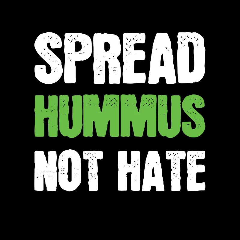 Spread Hummus not Hate Vegetarier Veganer Spruch