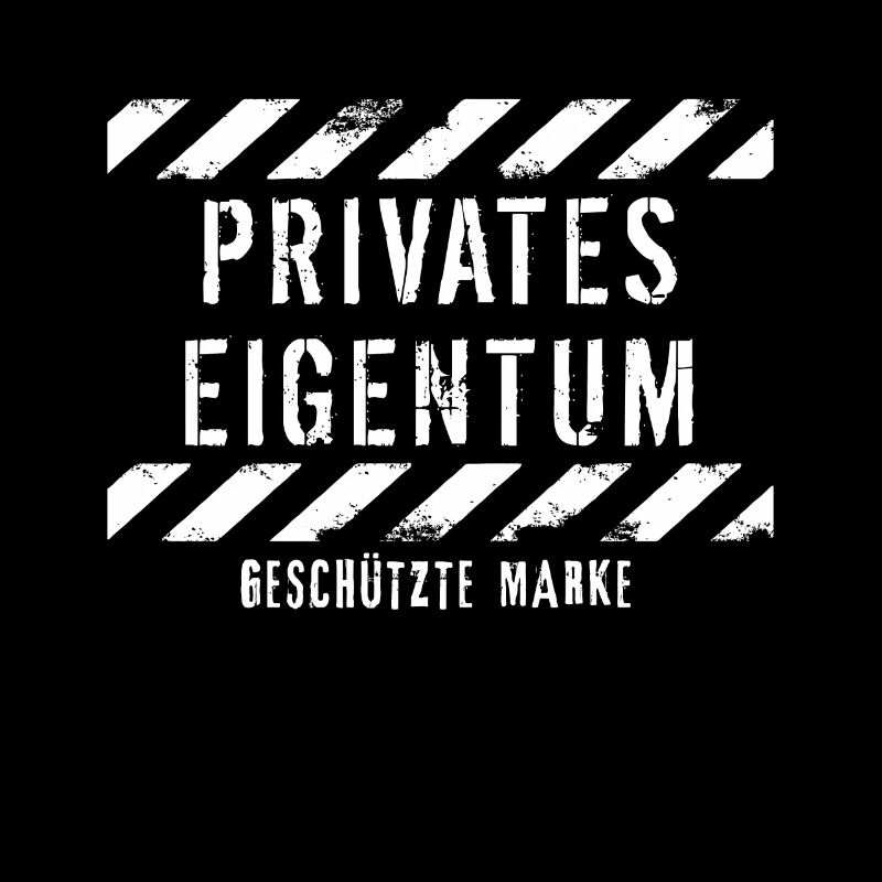 Privates Eigentum & Geschützte Marke