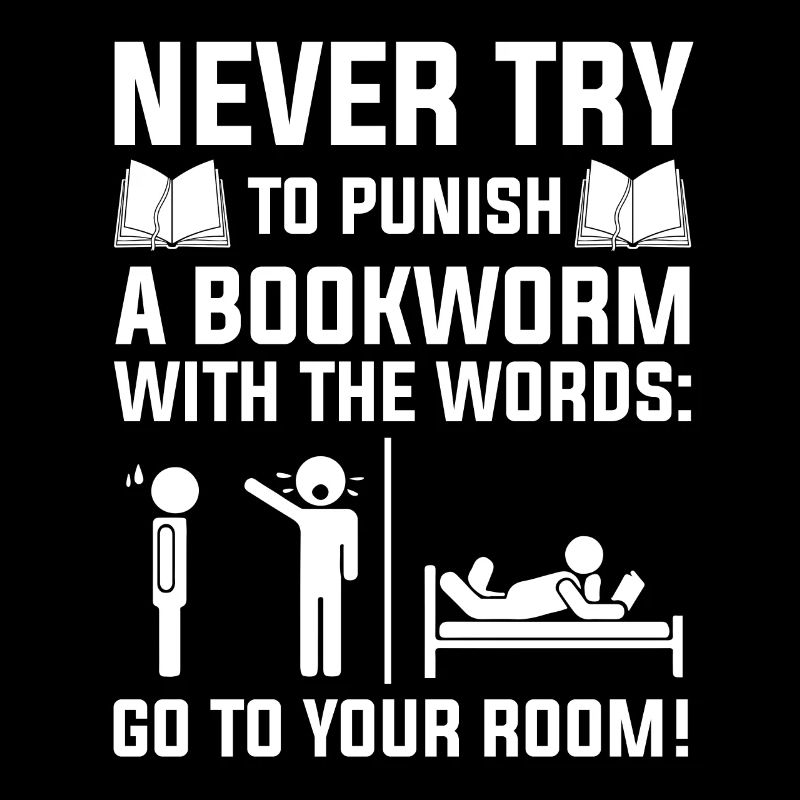 Never Try To Punish A Bookworm With The Words
