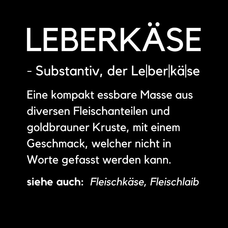 Definition Leberkäse Leberkäs Geschenk Spruch Cool