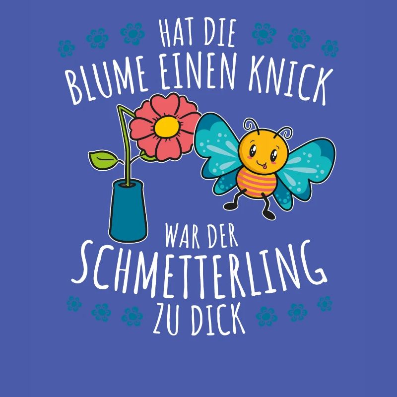 Hat die Blume einen Knick war der Schmettering Fun