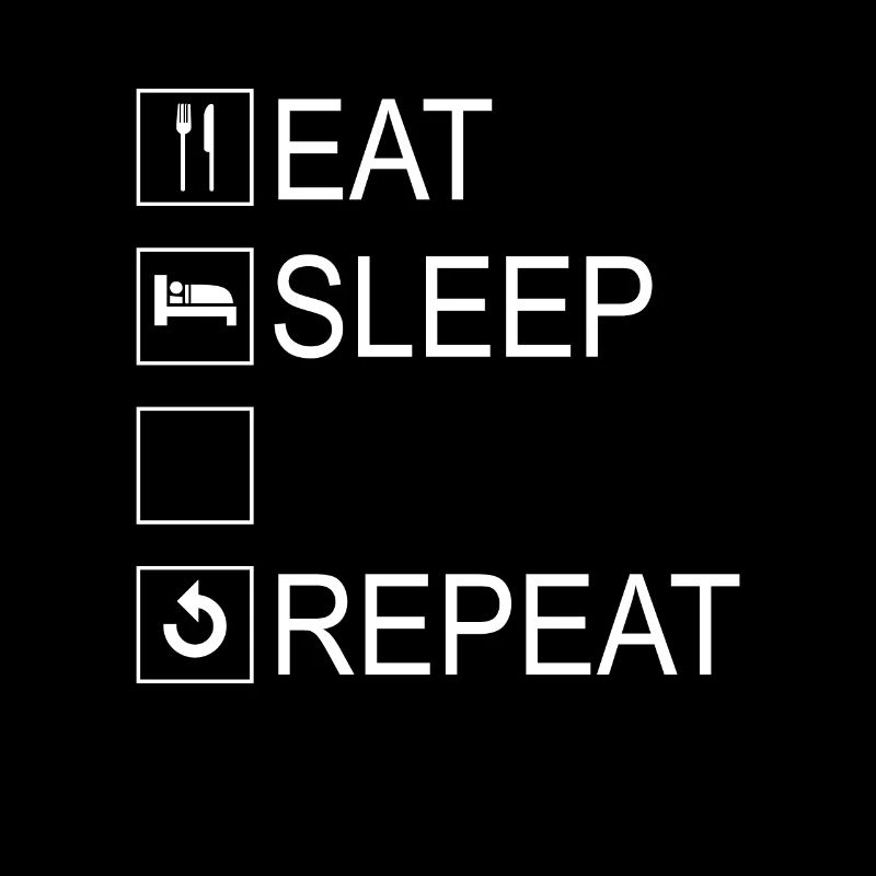 Eat Sleep Repeat Template