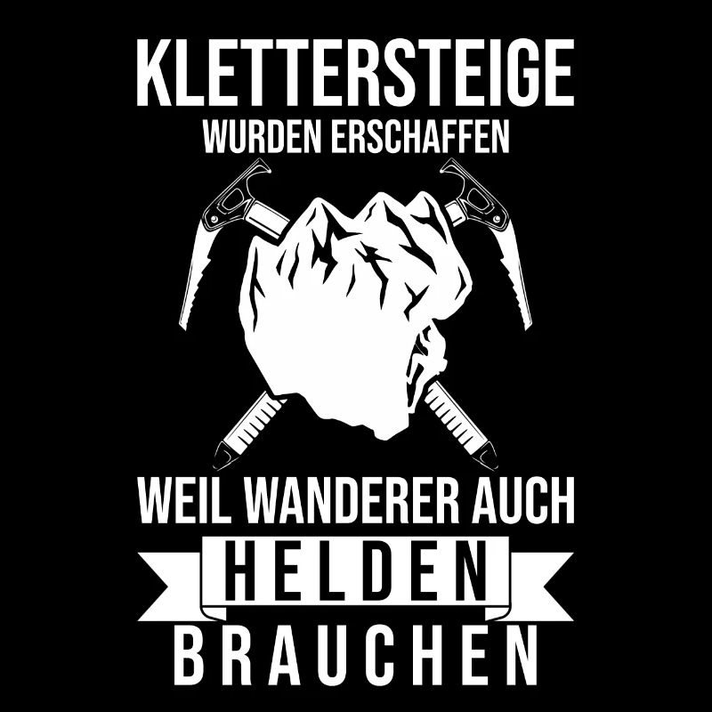 Klettersteig Kletterer Spruch Held Klettern