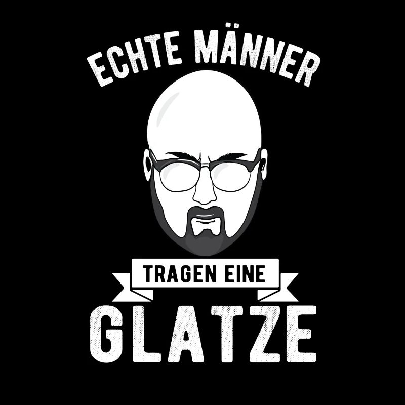 Echte Männer tragen eine Glatze Glatzkopf Spruch