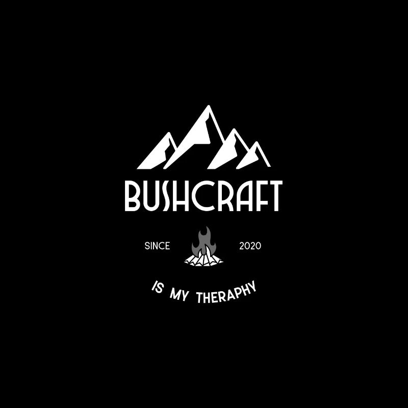 bushcraft is my therapy
