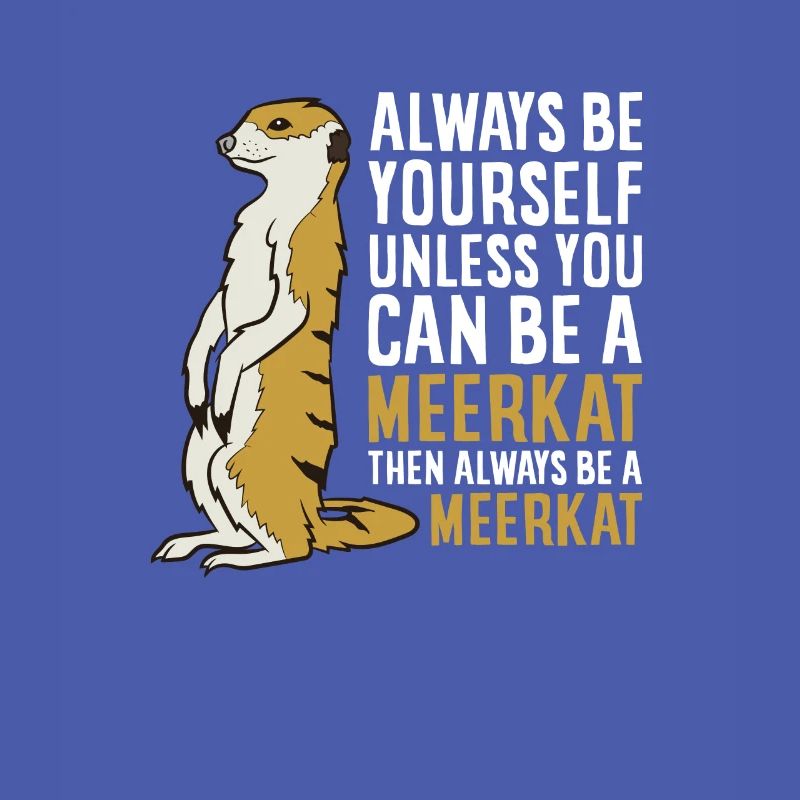 Erdmännchen Geschenk Sei Immer Ein Erdmännchen