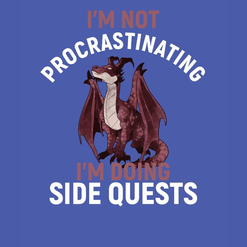 I'm Not Procrastinating I'm Doing Side Quests