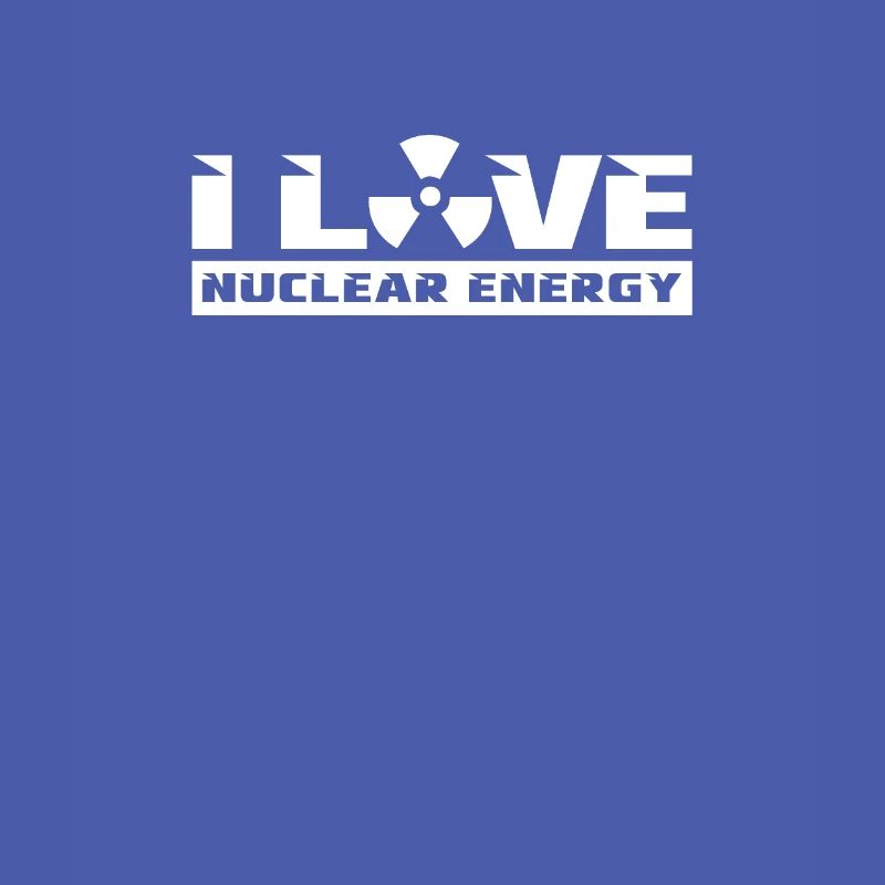 Ich liebe Kernkraft Atom Atomkraft Nuklear