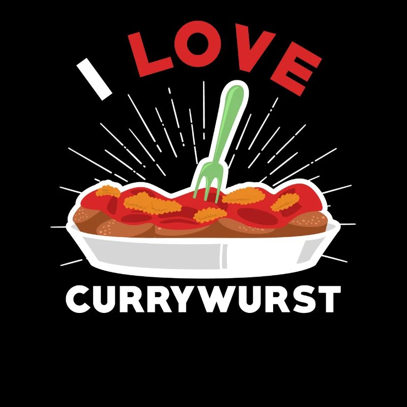 Currywurst Ich liebe Currywurst