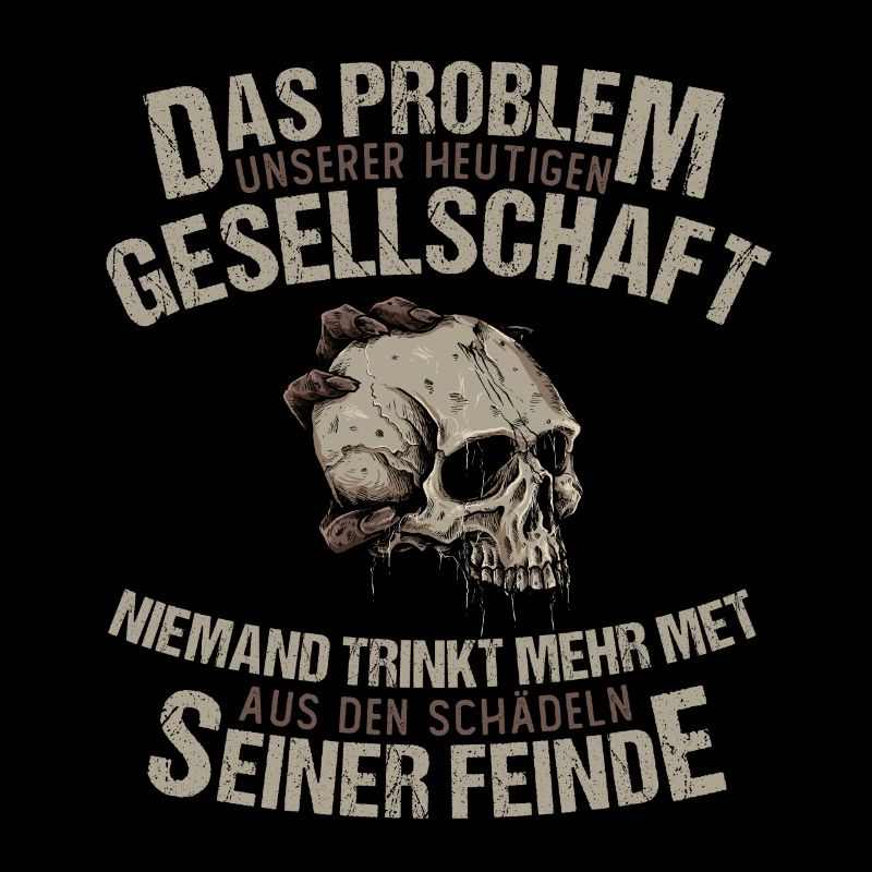 Das Problem unserer Gesellschaft Schädel Feinde