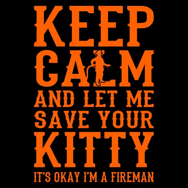 Keep Calm Fire Brigade Funny Firefighter Fire Brigade