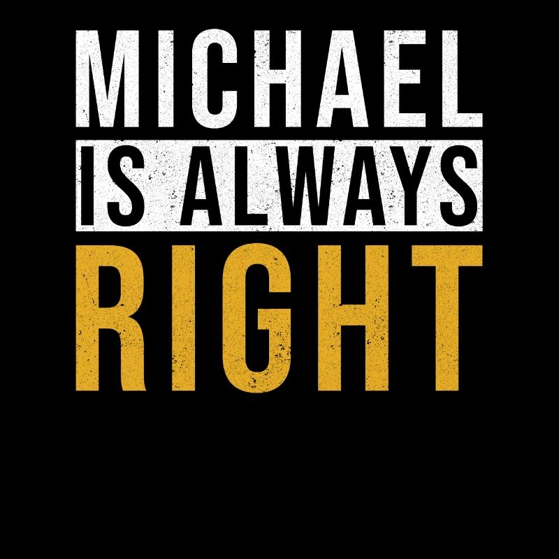 Michael a toujours raison