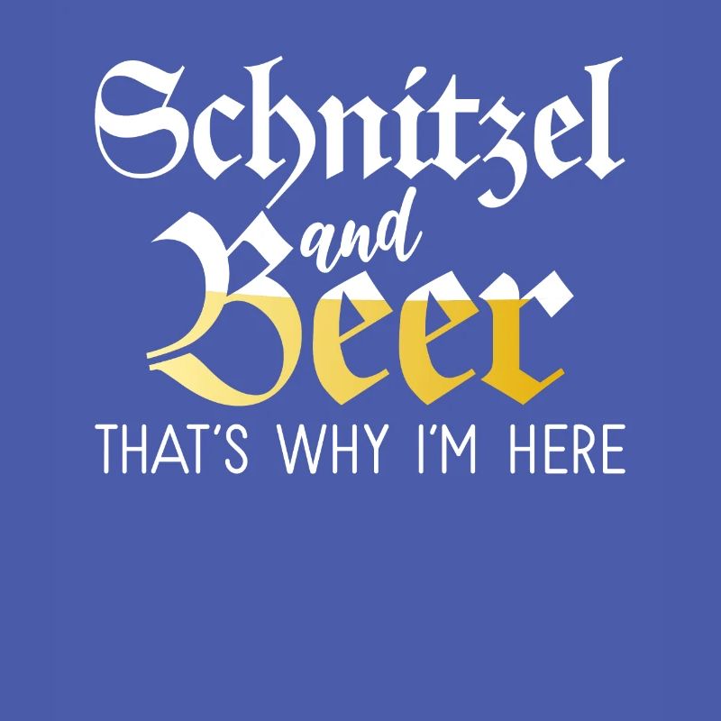 Schnitzel and Beer thats why im here