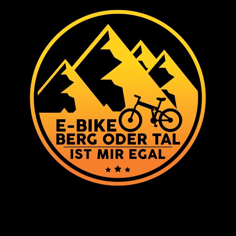 Lustiger Spruch E-Bike Berg Oder Tal Ist Mir Egal