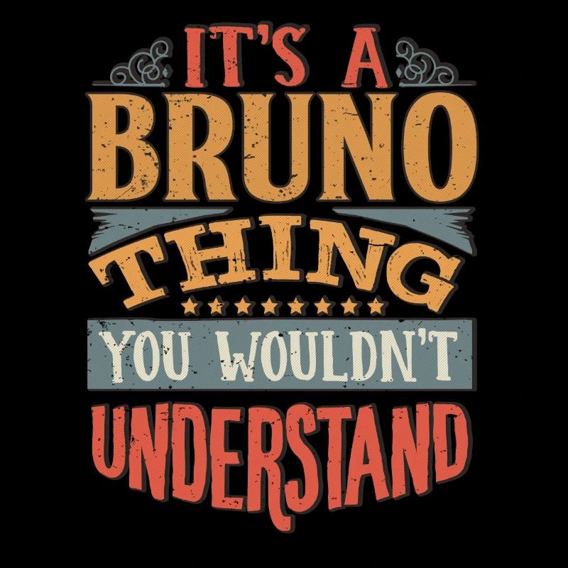 C’est une chose Bruno que vous ne comprendriez pas - Bruno