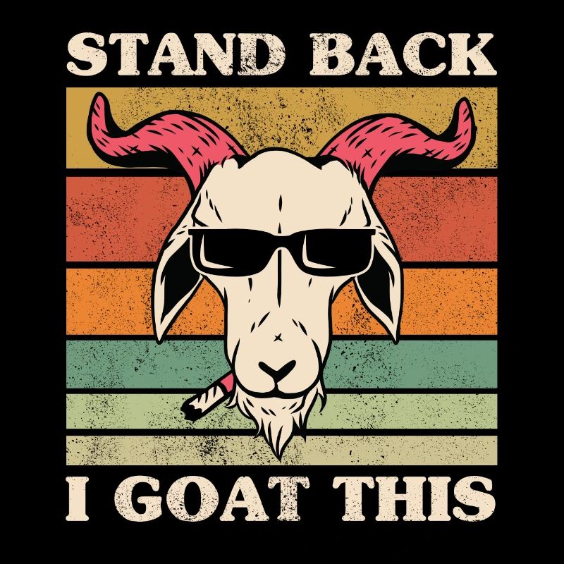 i goat this goat funny relax calm down i goat this