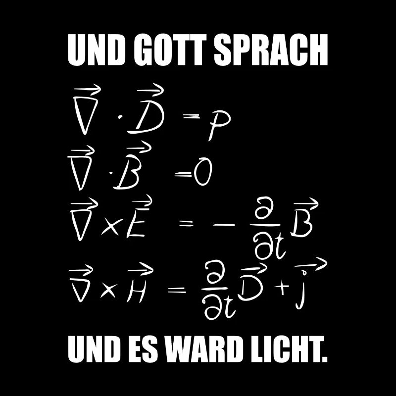 Gott sprach und es ward Licht Maxwell Formel Physi
