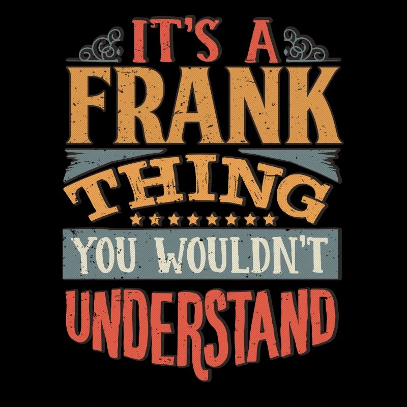 C’est une chose franche que vous ne comprendriez pas - Frank