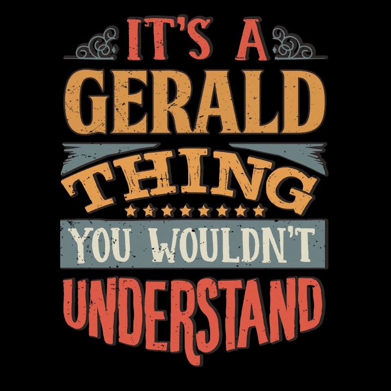 C’est une chose de Gerald que vous ne comprendriez pas -